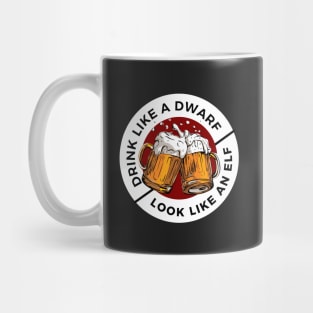 Drink Like a Dwarf - Look Like an Elf - Black - Fantasy Funny Beer Mug